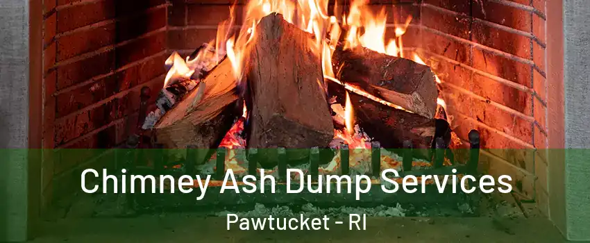  Chimney Ash Dump Services Pawtucket - RI