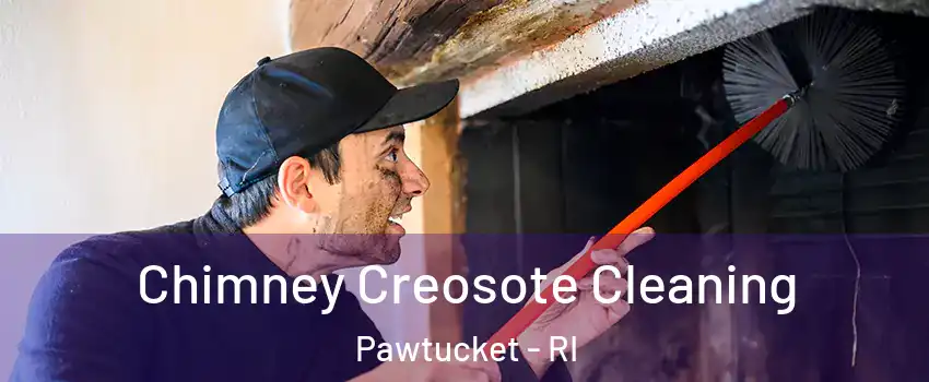  Chimney Creosote Cleaning Pawtucket - RI