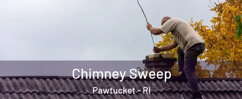  Chimney Sweep Pawtucket - RI