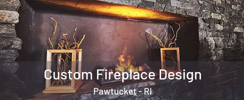  Custom Fireplace Design Pawtucket - RI