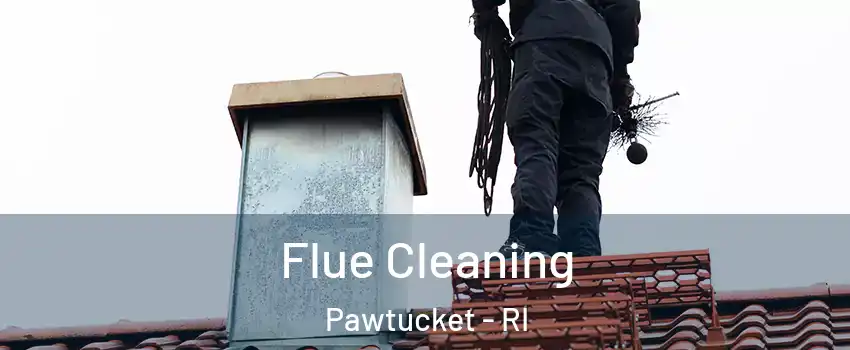  Flue Cleaning Pawtucket - RI