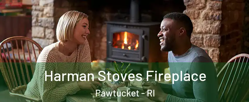  Harman Stoves Fireplace Pawtucket - RI