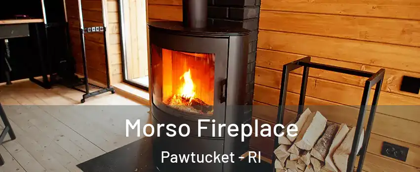  Morso Fireplace Pawtucket - RI